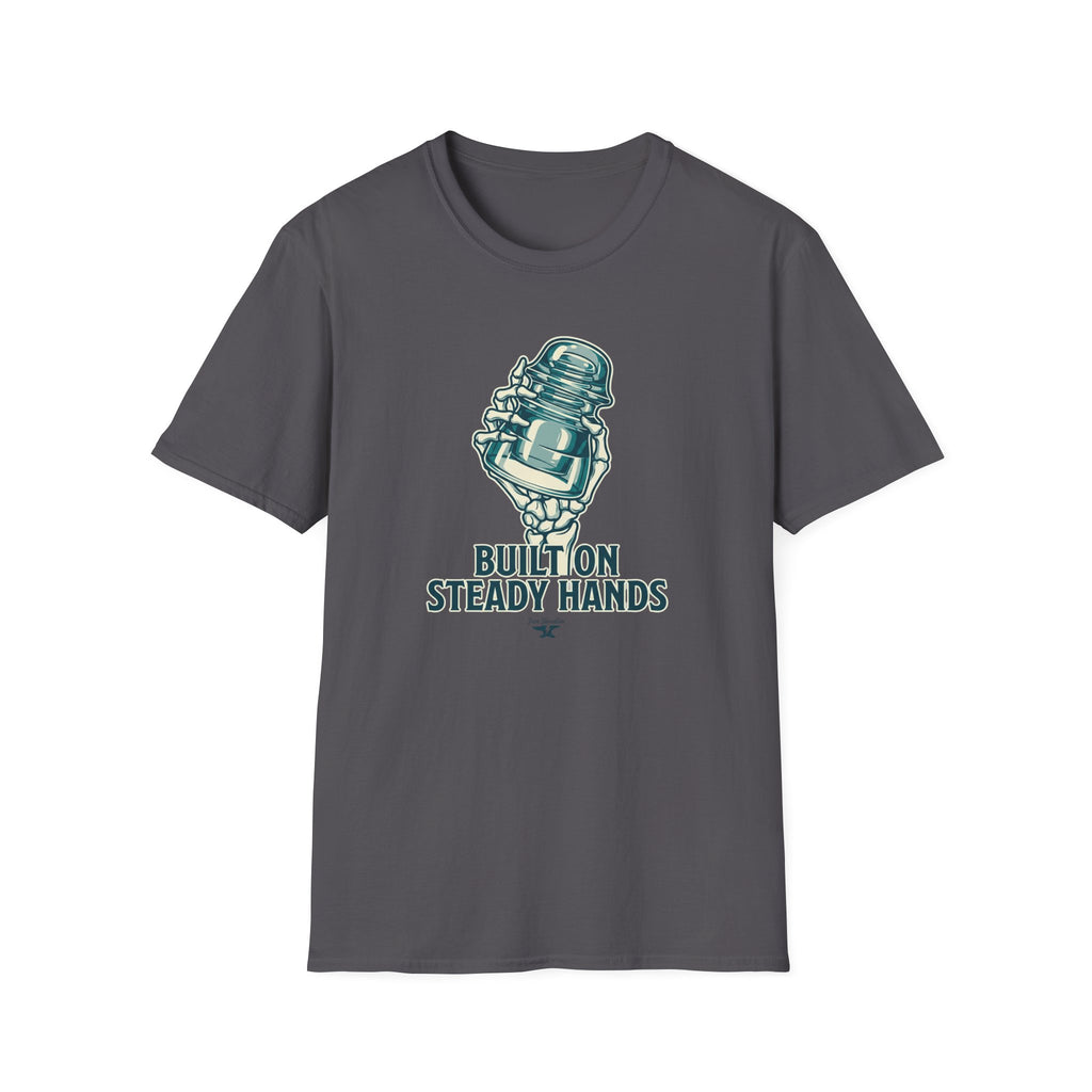 Built On Steady Hands T-shirt