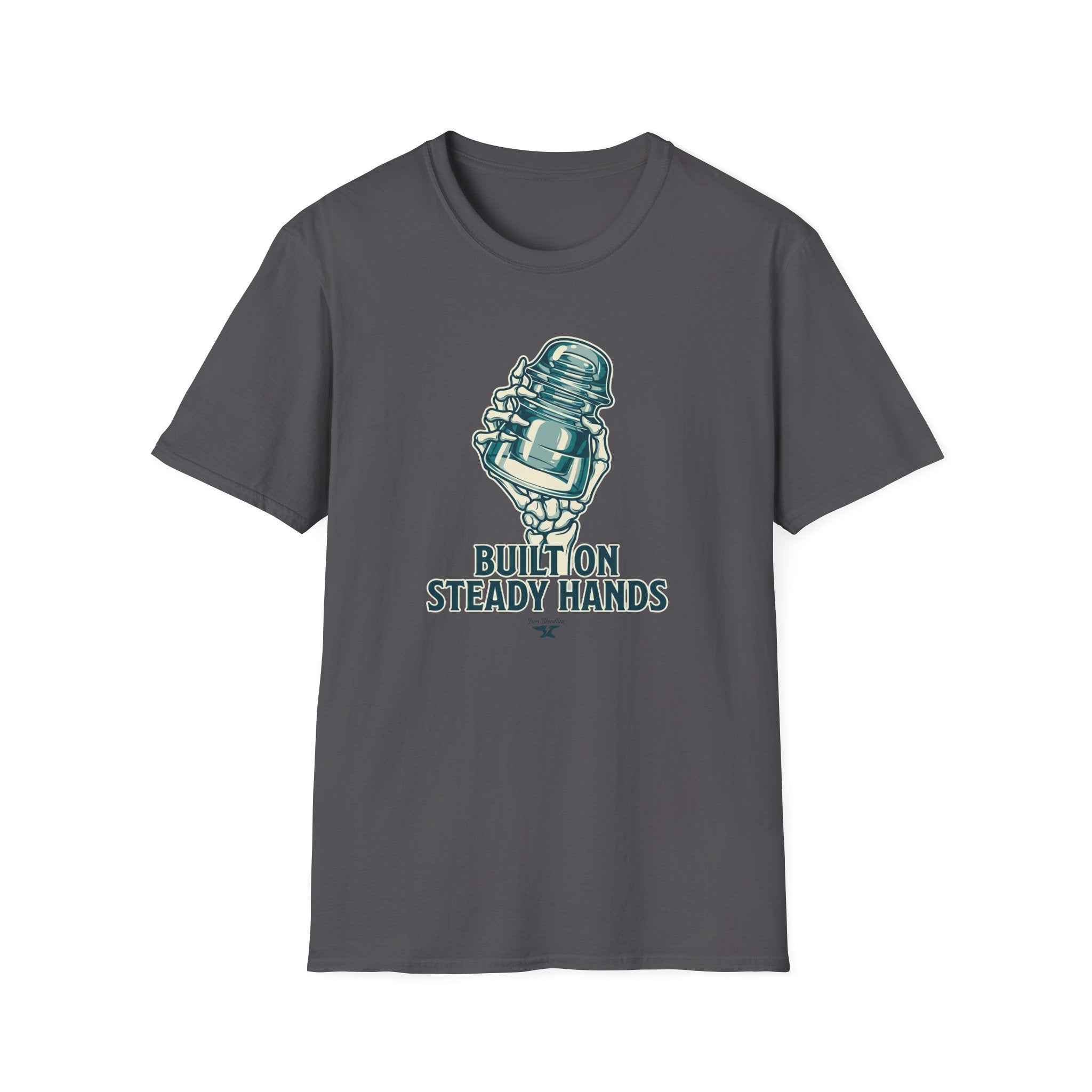 Built On Steady Hands T-shirt