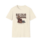 Blue Collar Mama Building The Future T-shirt