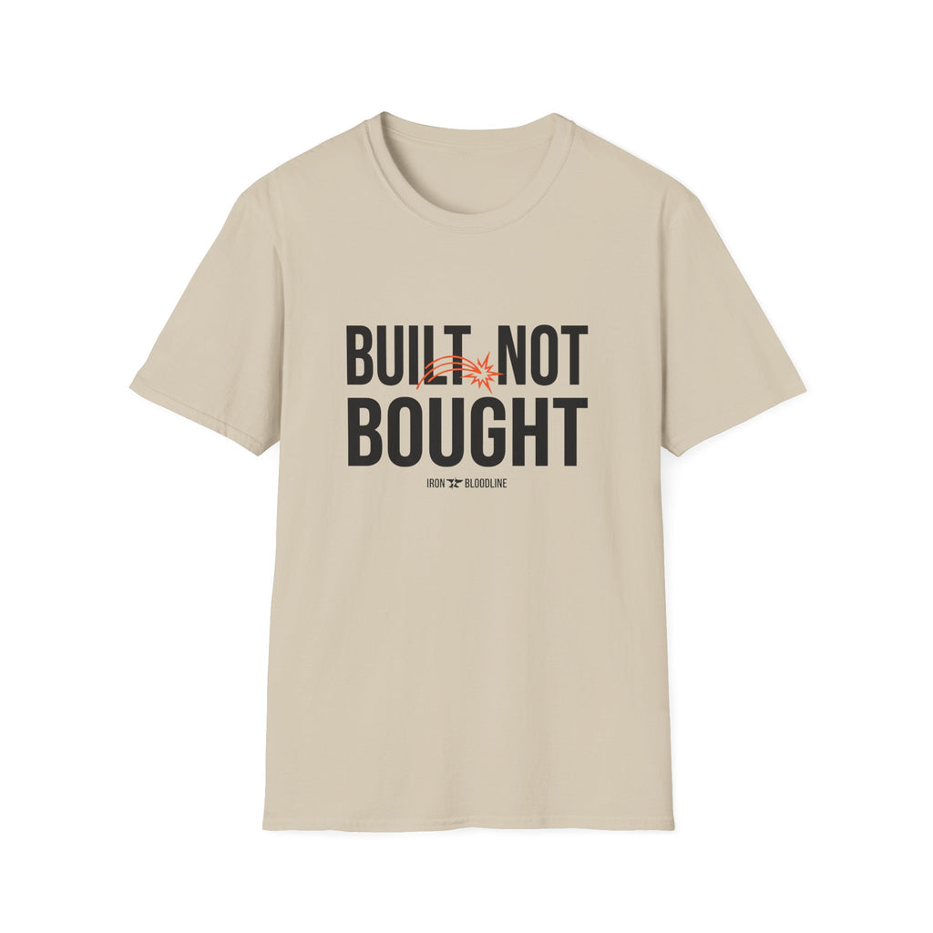 Built Not Bought T-shirt