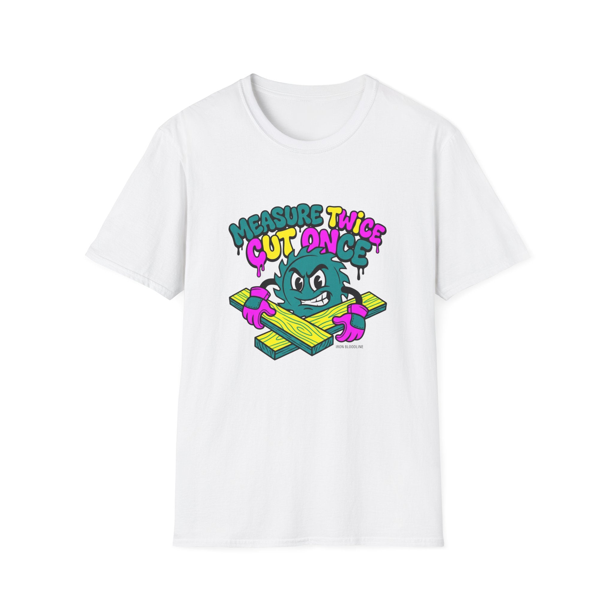 Measure Twice Cut Once T-shirt