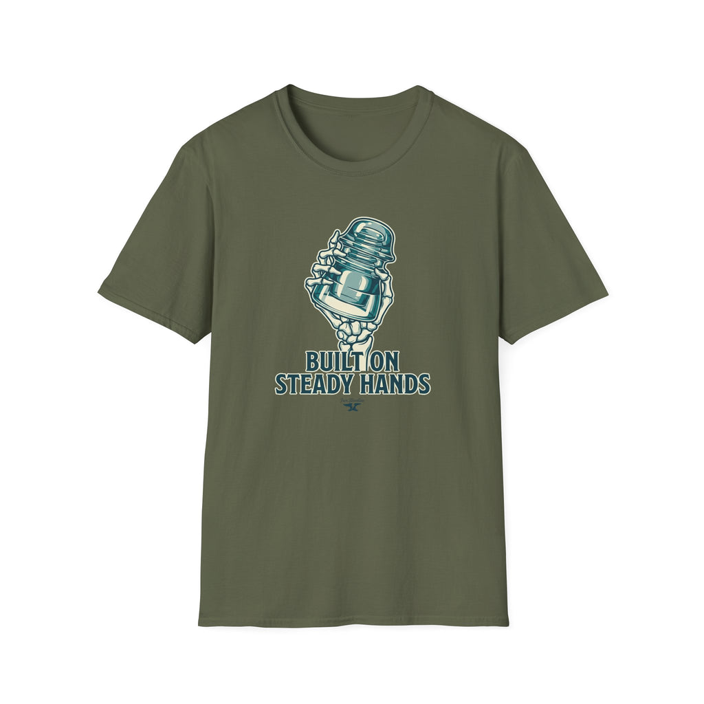 Built On Steady Hands T-shirt