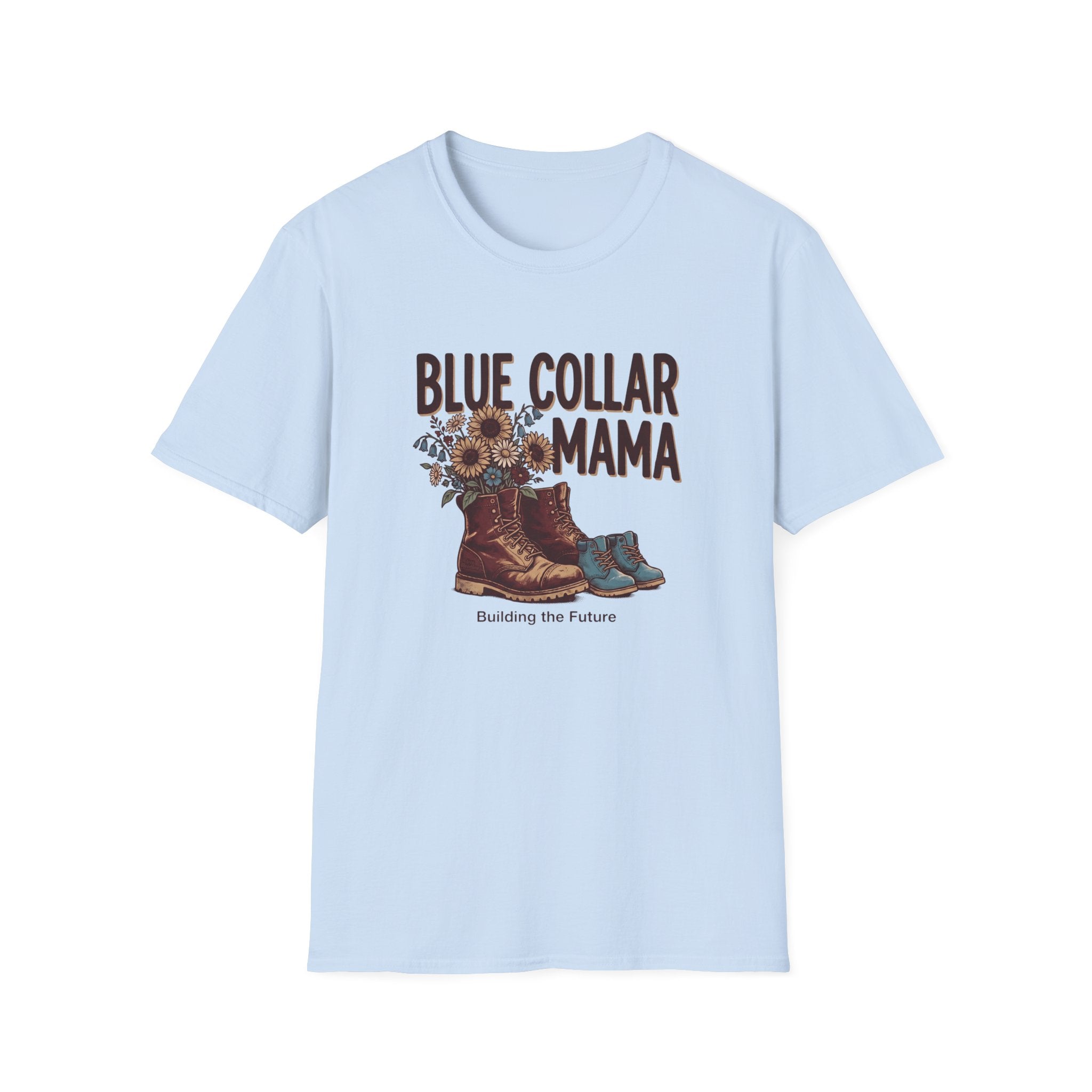 Blue Collar Mama Building The Future T-shirt