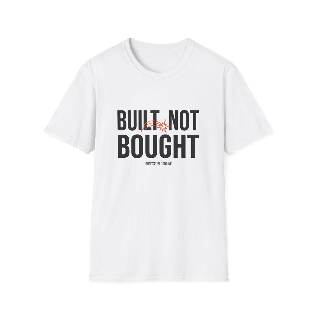 Built Not Bought T-shirt