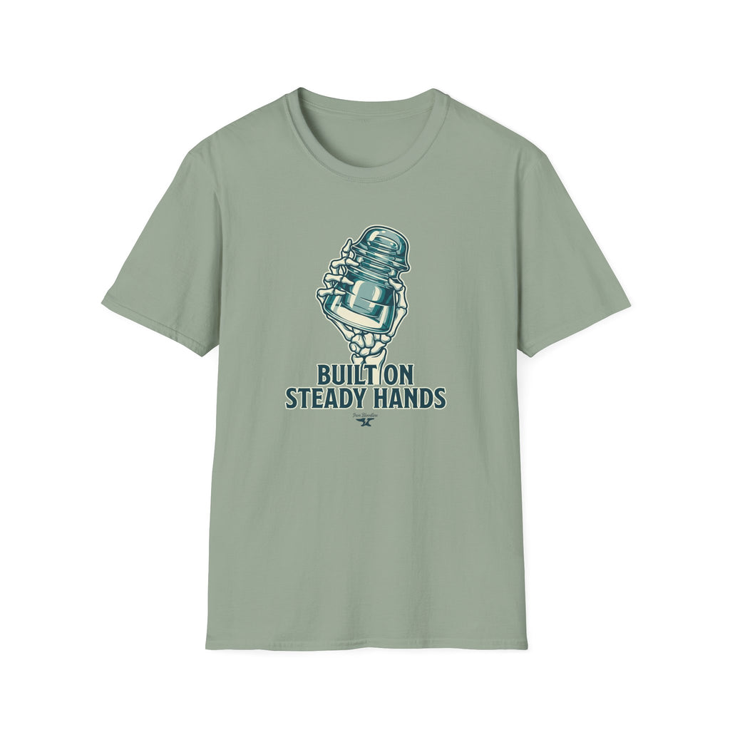 Built On Steady Hands T-shirt