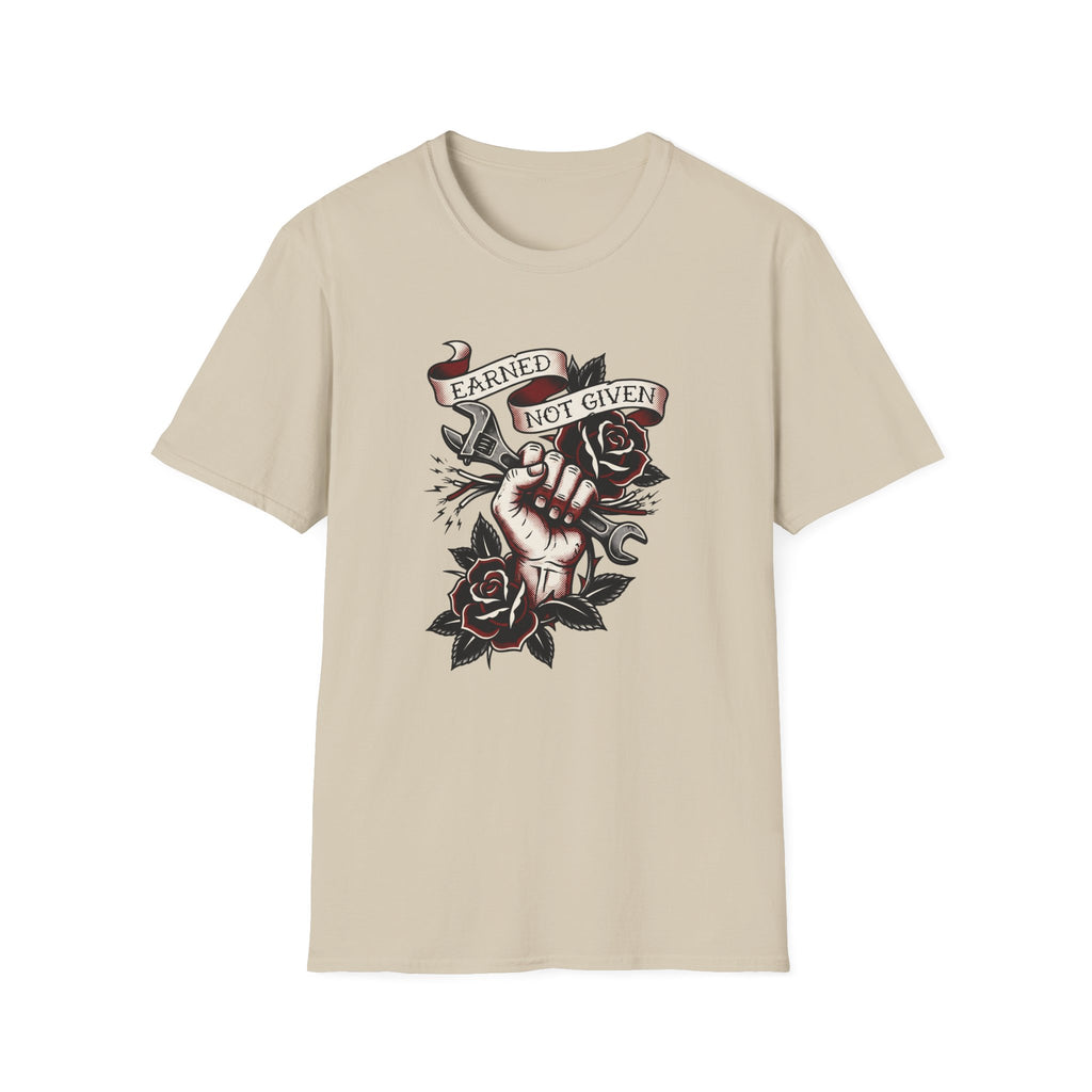 Earned Not Given T-shirt