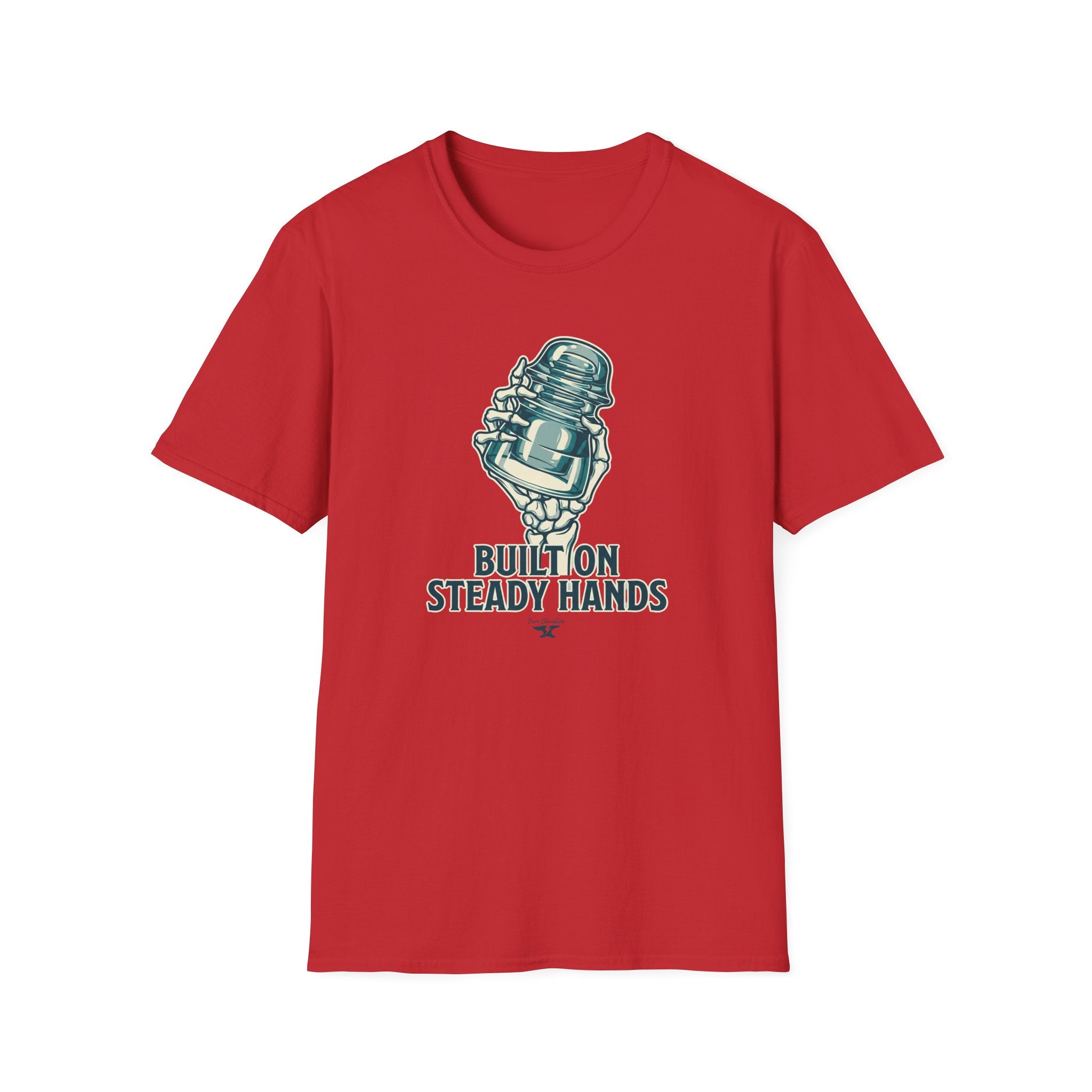 Built On Steady Hands T-shirt