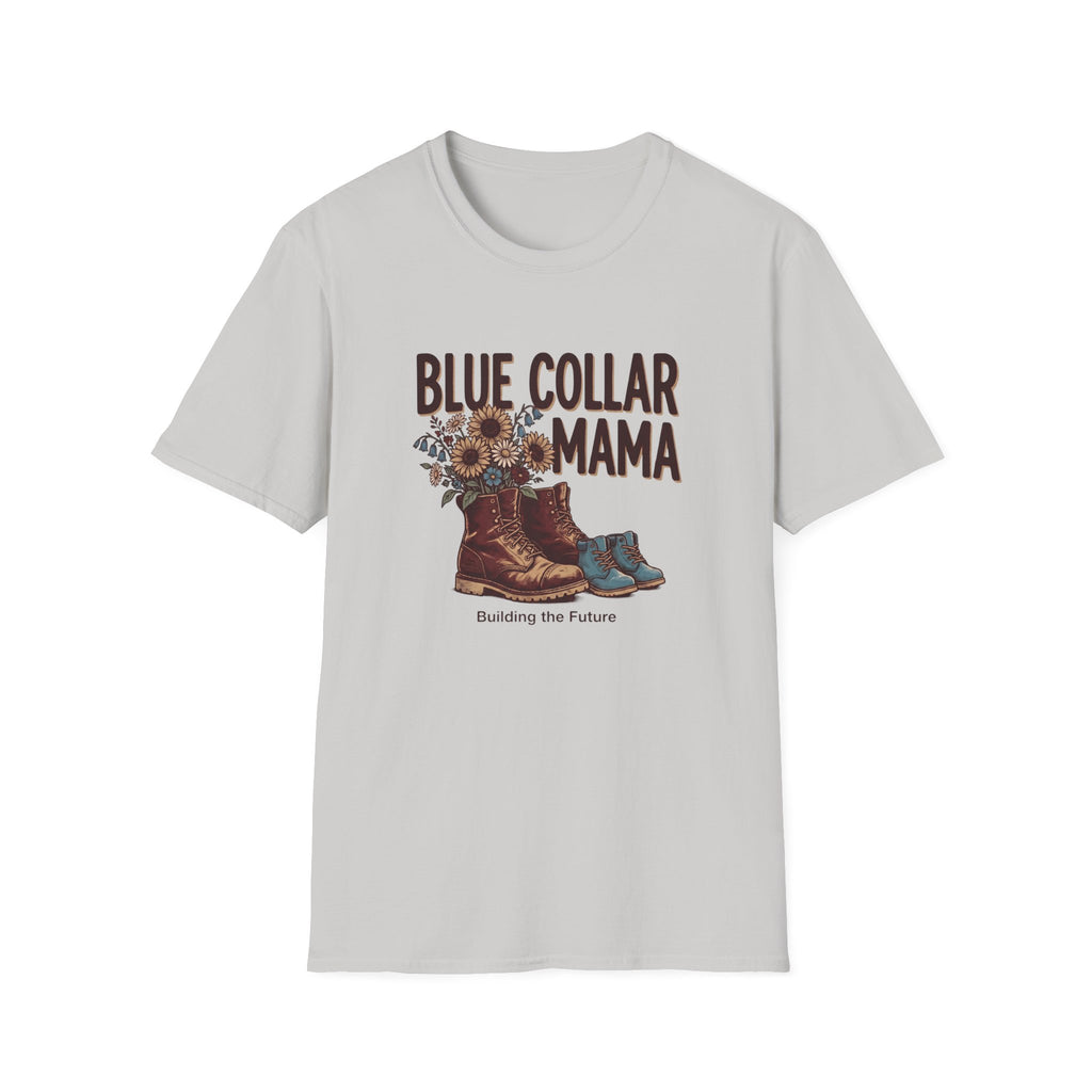 Blue Collar Mama Building The Future T-shirt