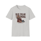 Blue Collar Mama Building The Future T-shirt