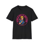 Girls Do It Better T-shirt