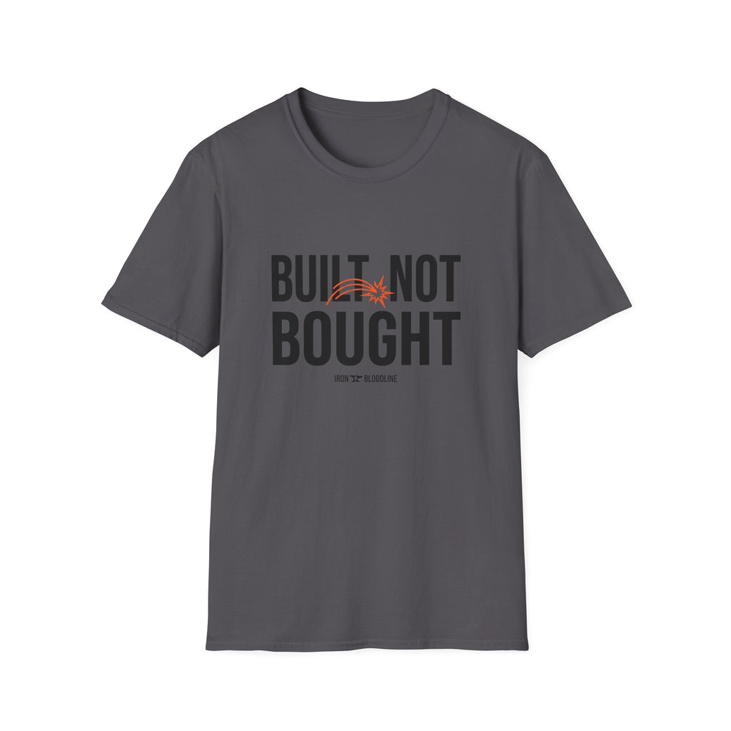 Built Not Bought T-shirt