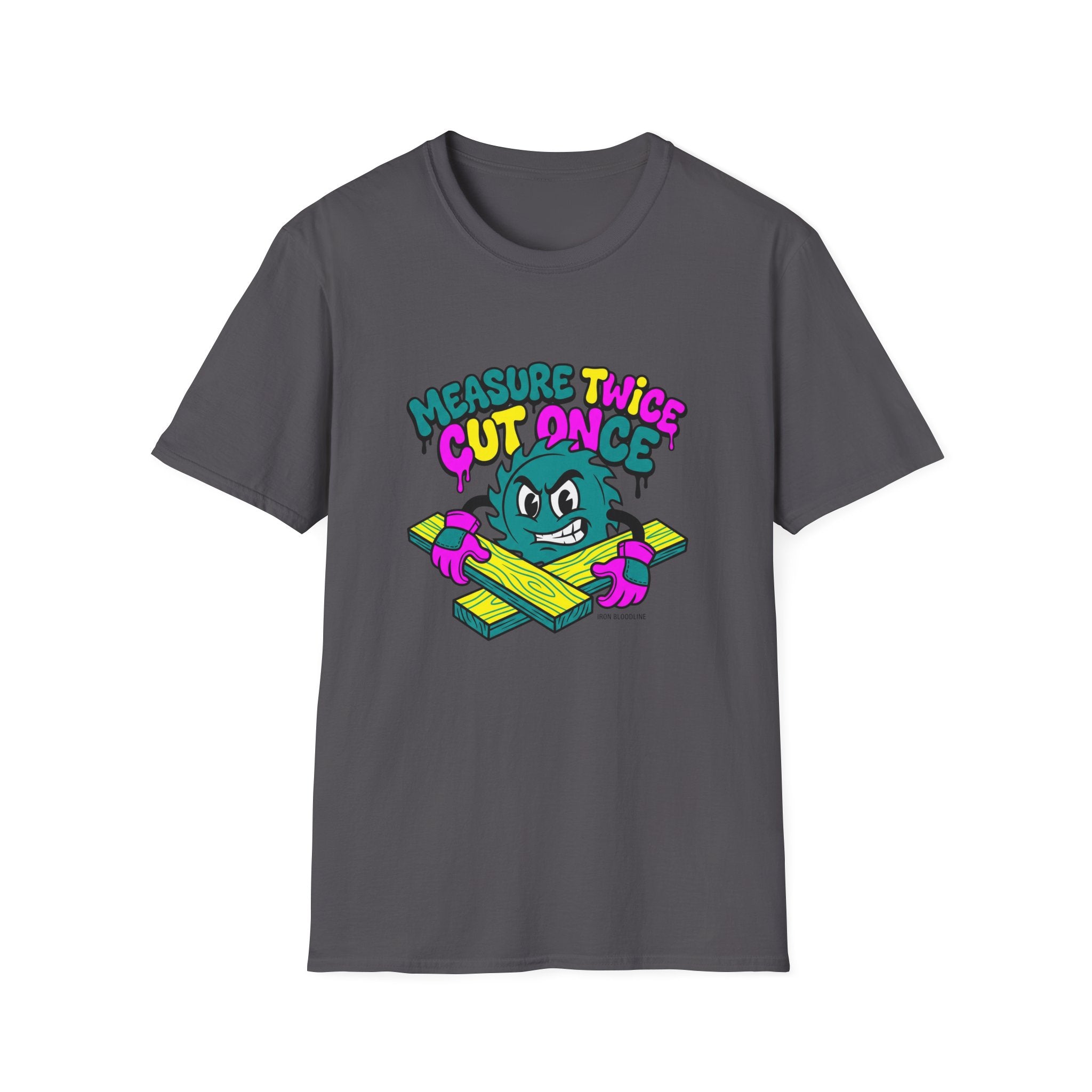 Measure Twice Cut Once T-shirt