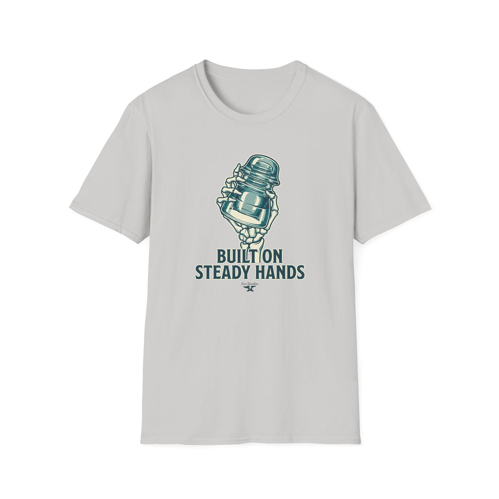 Built On Steady Hands T-shirt